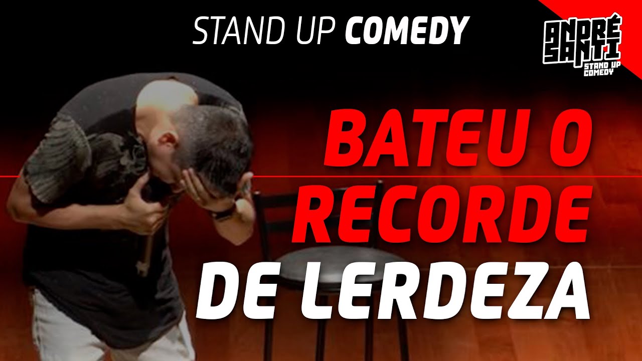 O CARA mais LERDO do UNIVERSO | André Santi | Stand Up Comedy