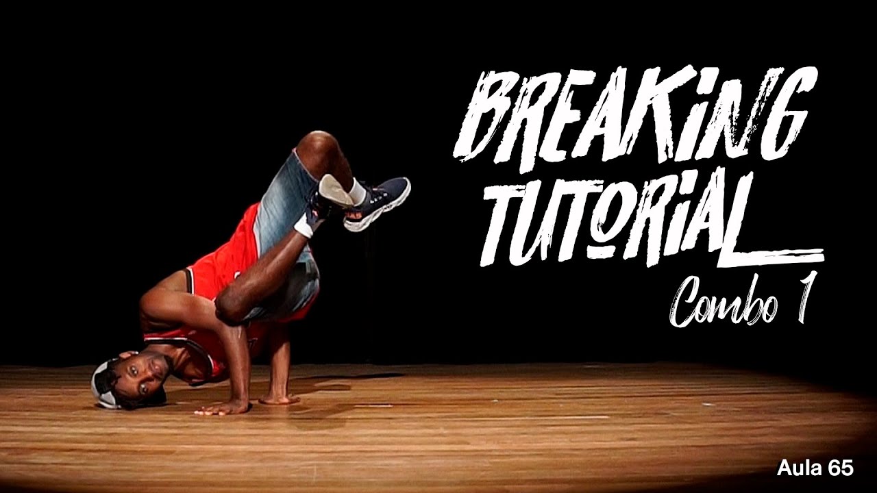 Breaking Tutorial - Combo 1 (Aula 65)