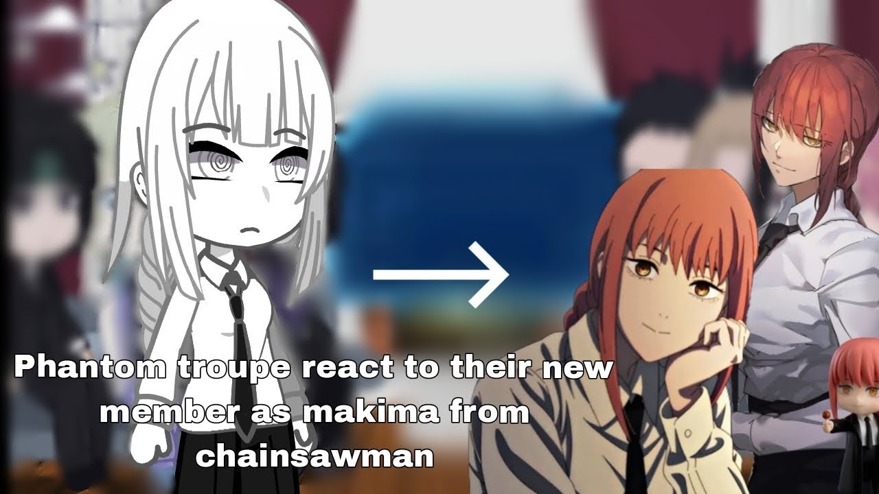(Hxh) phantom troupe react to their new member as Makima from chainsawman// gacha club