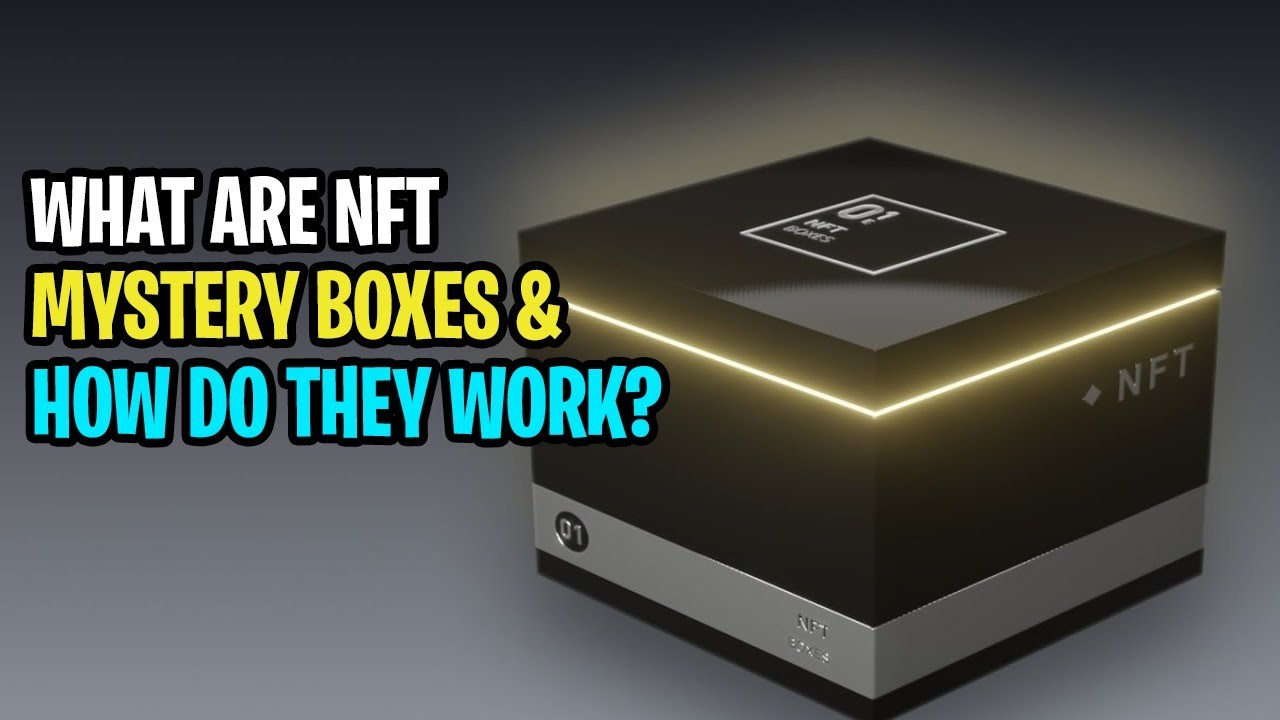 What Are NFT Mystery Boxes and How Do They Work?