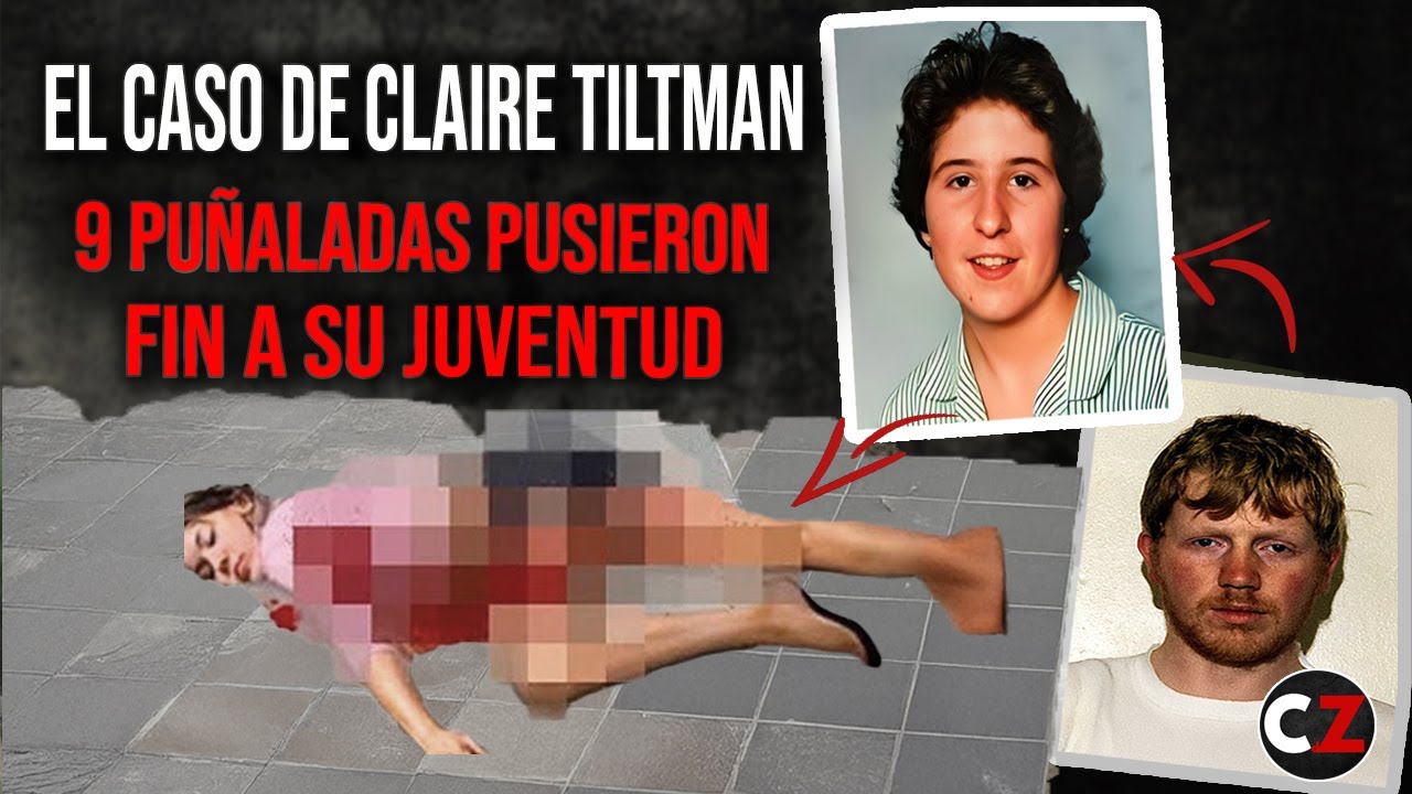 El trágico asesinato de Claire Tiltman | El crimen más desgarrador que escucharás!