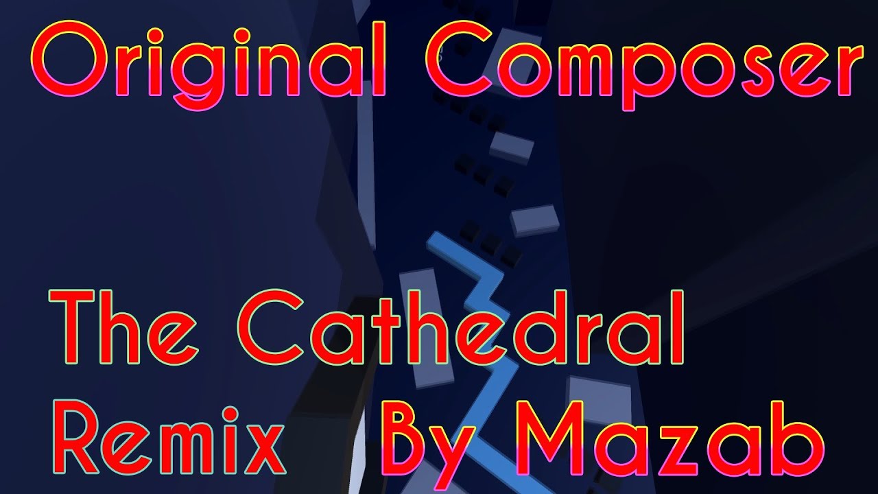[Fanmade] Dancing Line - The Cathedral (Epic Remix) ORIGINAL COMPOSER
