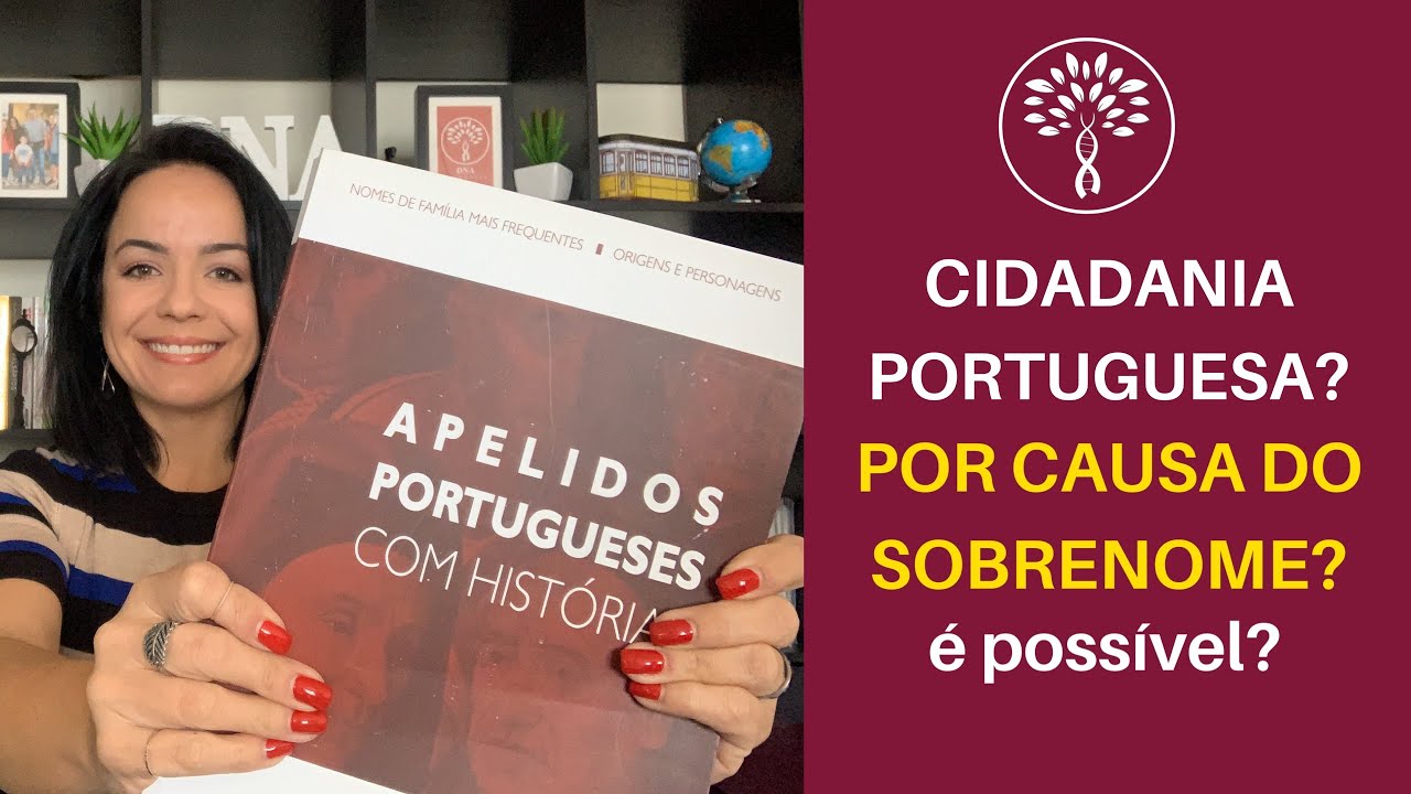 CIDADANIA PORTUGUESA POR SOBRENOME É POSSÍVEL?