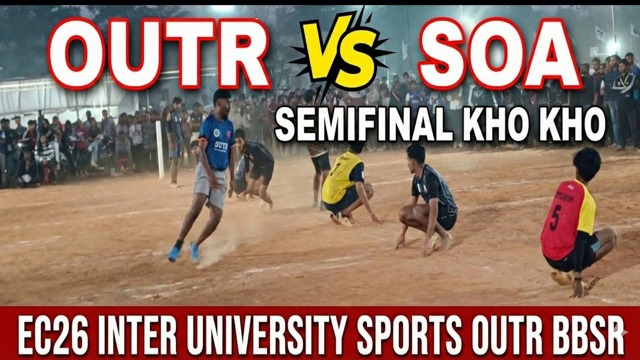 OUTR VS SOA // Semifinal Clash 🔥  Kho-Kho | EC 2026 Inter University sports OUTR Bhubaneswar #khokho