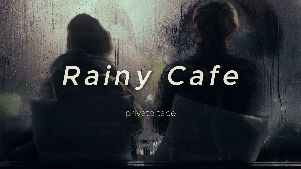 Rainy Cafe ☕ Soft Indie Pop for Quiet Love & Rainy Nights | Private Tape