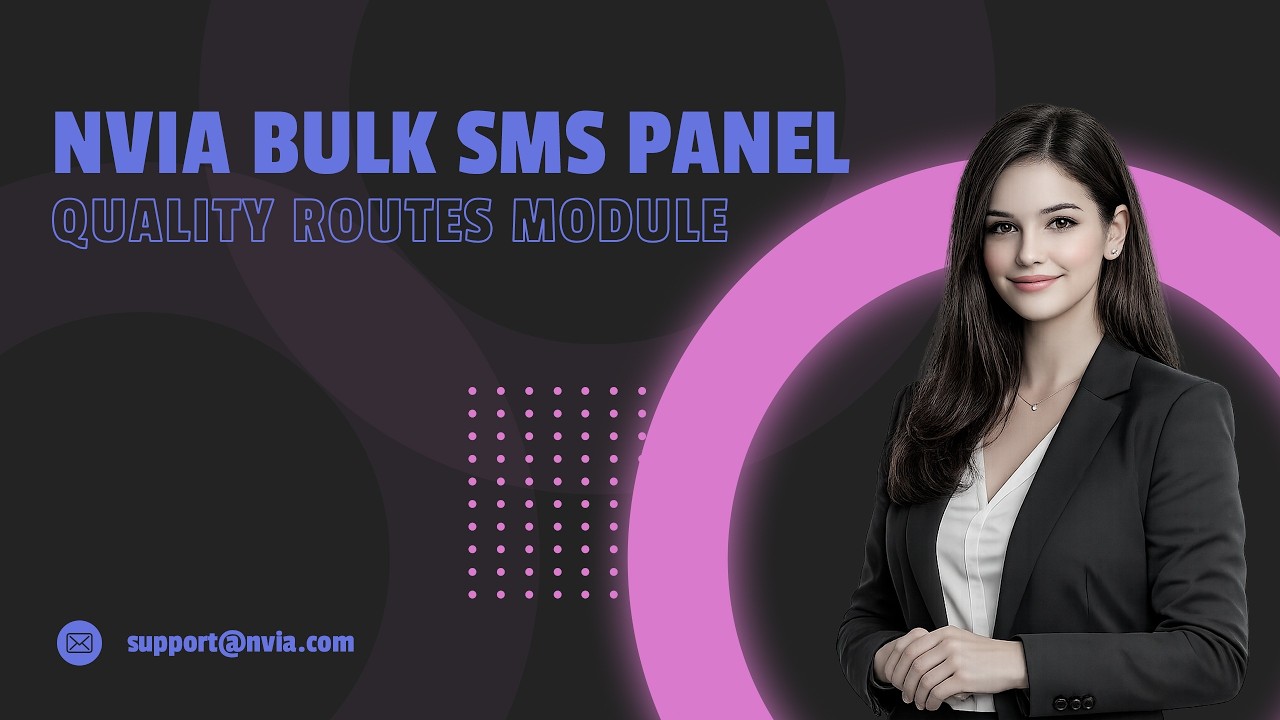 NVIA Bulk SMS Panel: Quality Routes Module - Map, Countries, MCC/MNC Performance