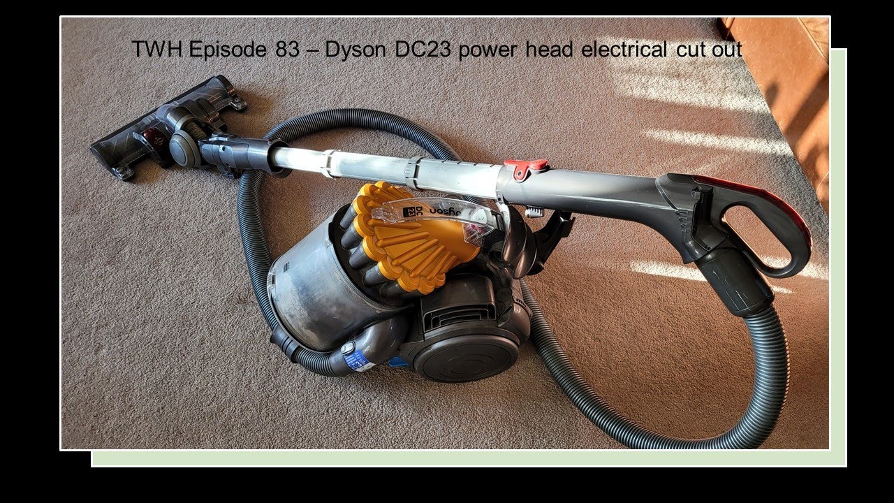 Dyson DC23 power head electrical issue