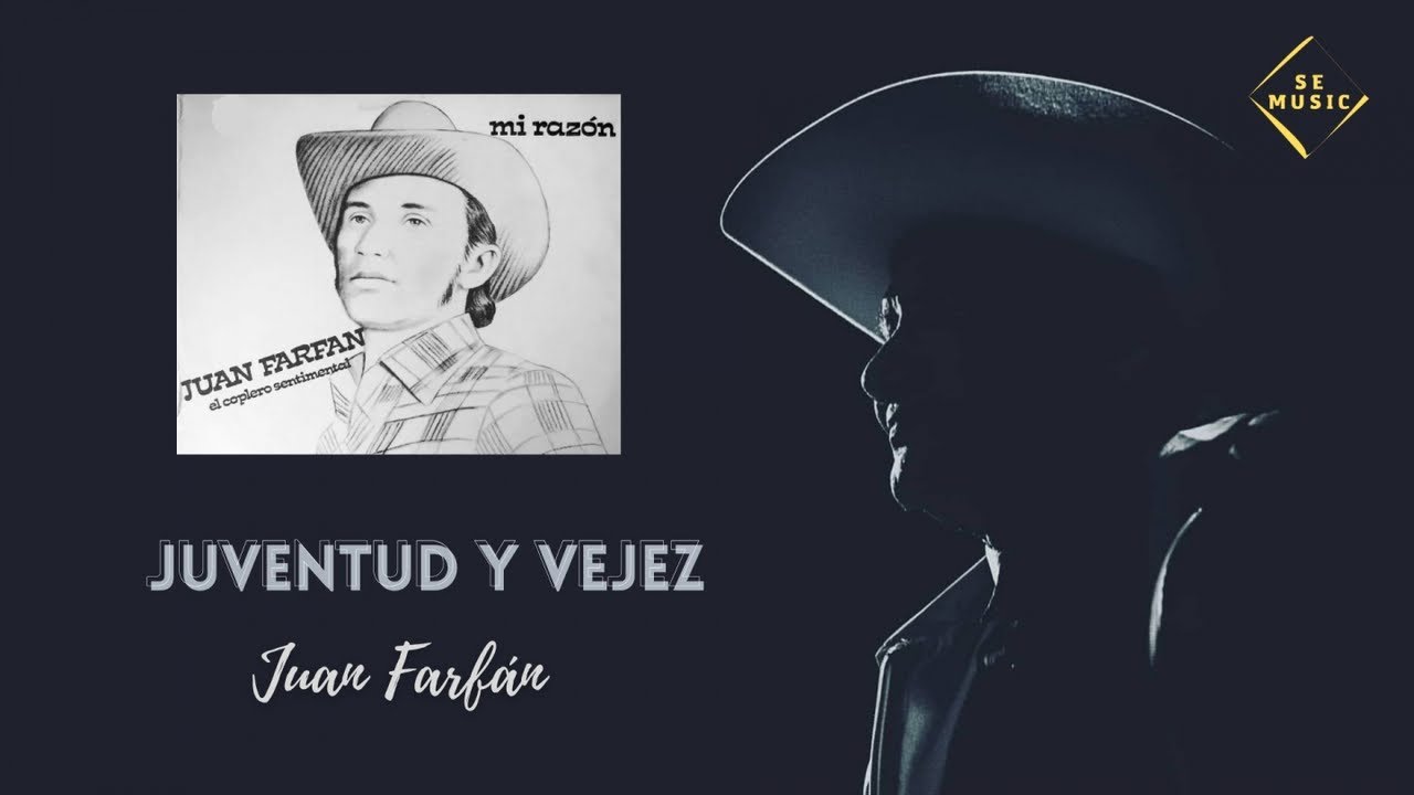 Juan Farfán - Juventud y Vejez