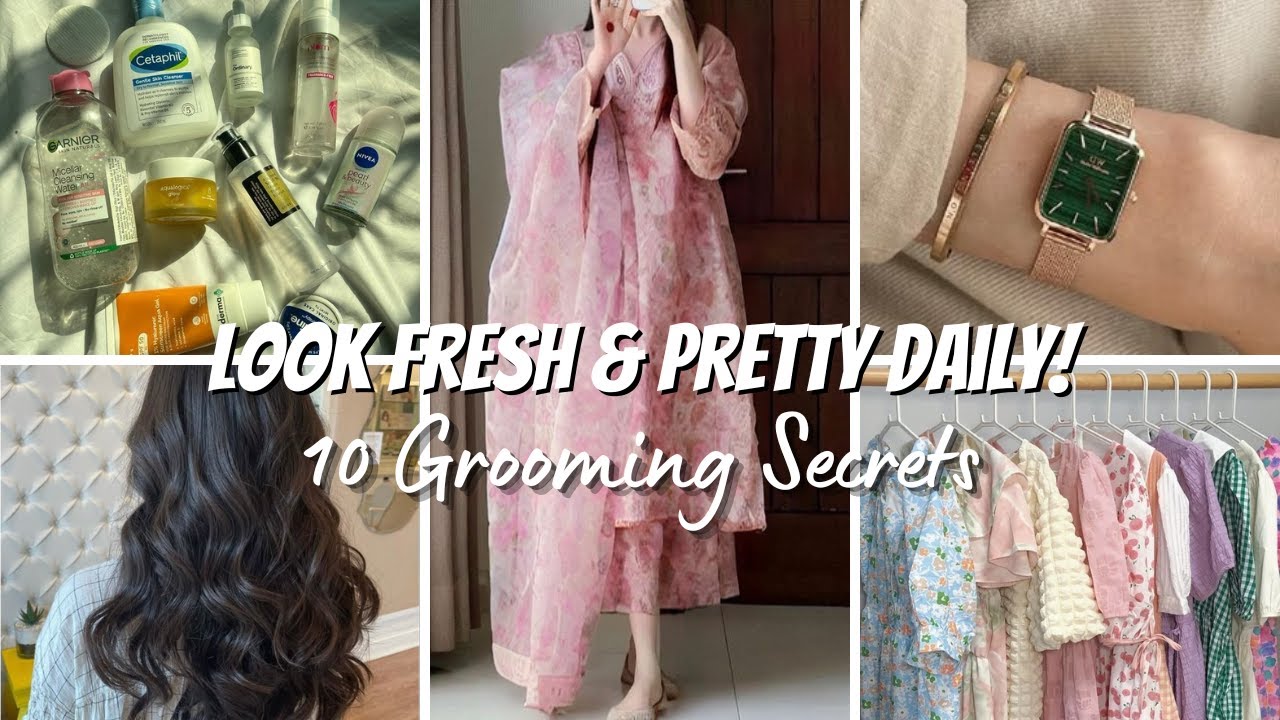 Top 10 Grooming Tips for Girls | Smell Good, Look Good, Feel Confident✨