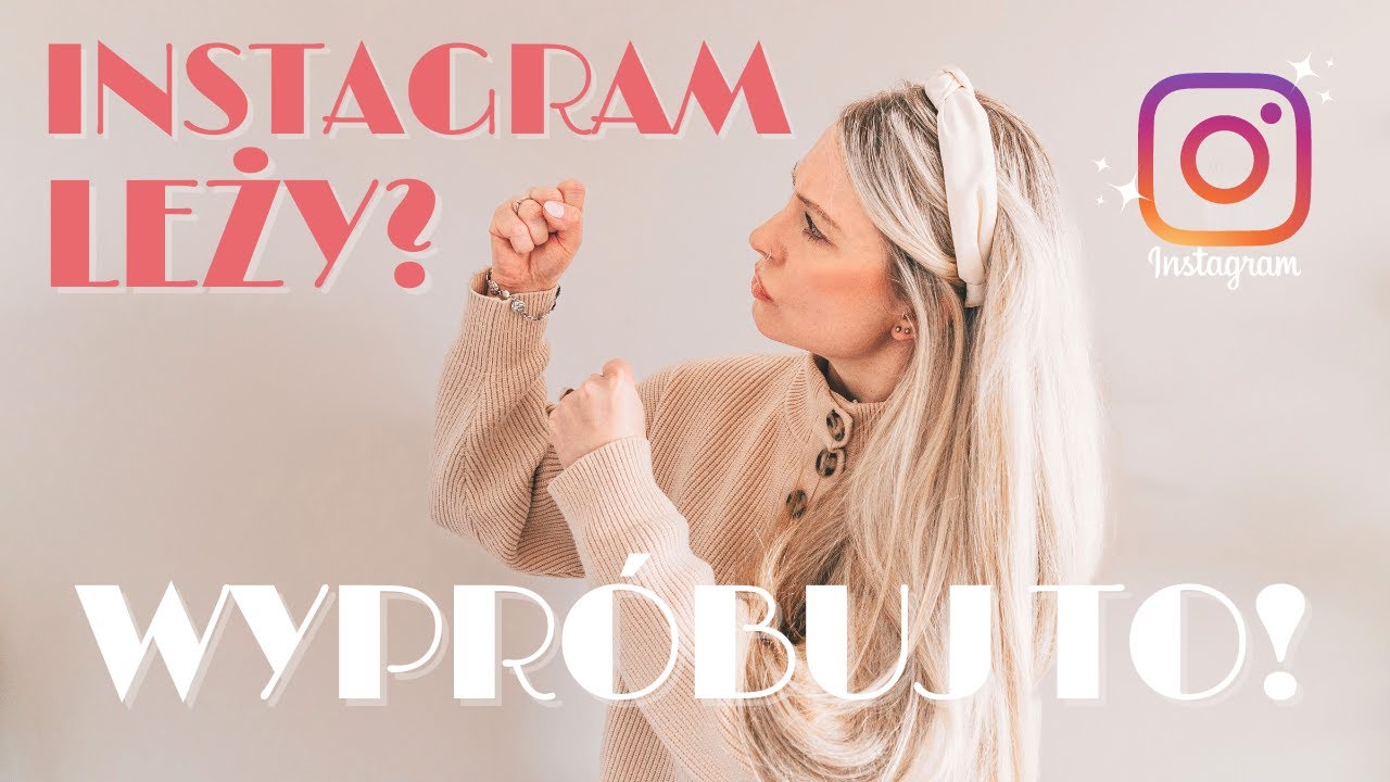 Ogarnij swój Instagram już DZIŚ! 3 proste wskazówki dla początkujących. PORADNIK dla POCZĄTKUJĄCYCH