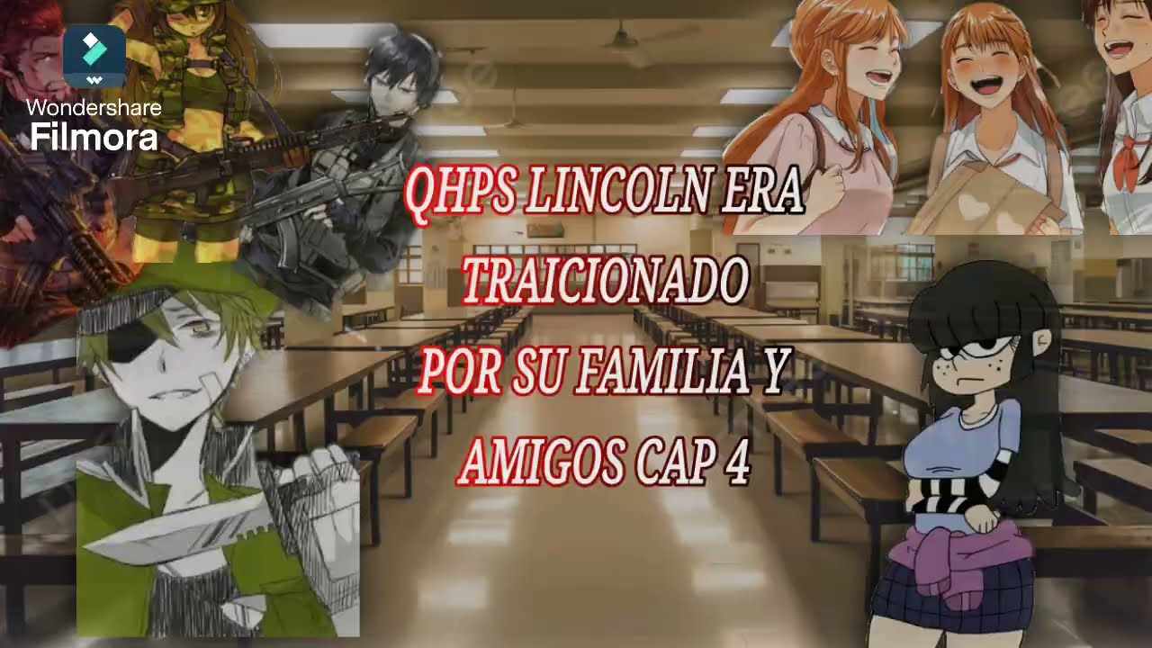QHPS LINCOLN ERA TRAICIONADO POR SU FAMILIA Y AMIGOS CAP 4    1/2
