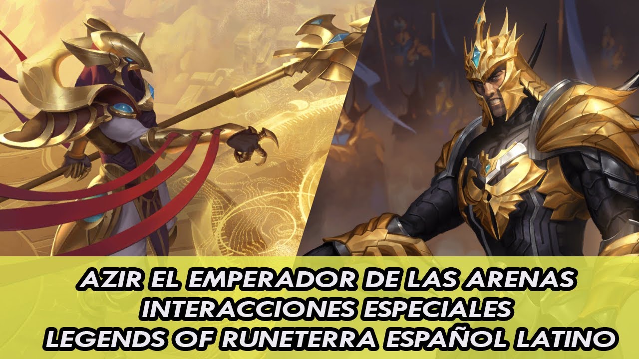 AZIR EL EMPERADOR DE LAS ARENAS INTERACCIONES ESPECIALES ESPAÑOL LATINO | LEGENDS OF RUNETERRA.