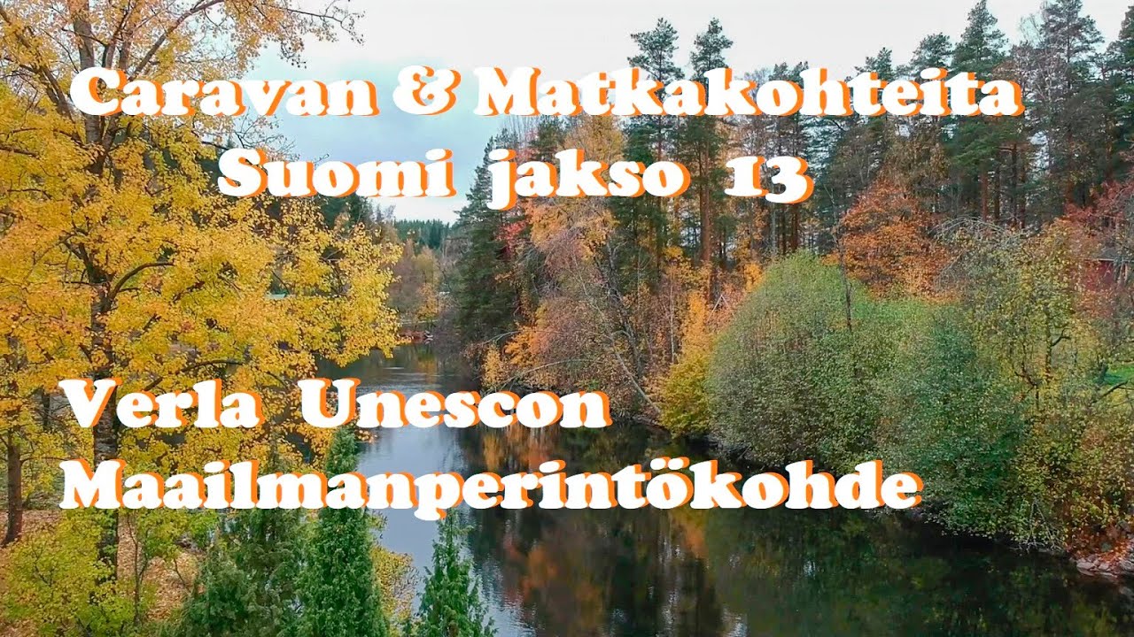 Caravan & Matkakohteita Suomi Jakso 13  Etelän Ruska & Verla