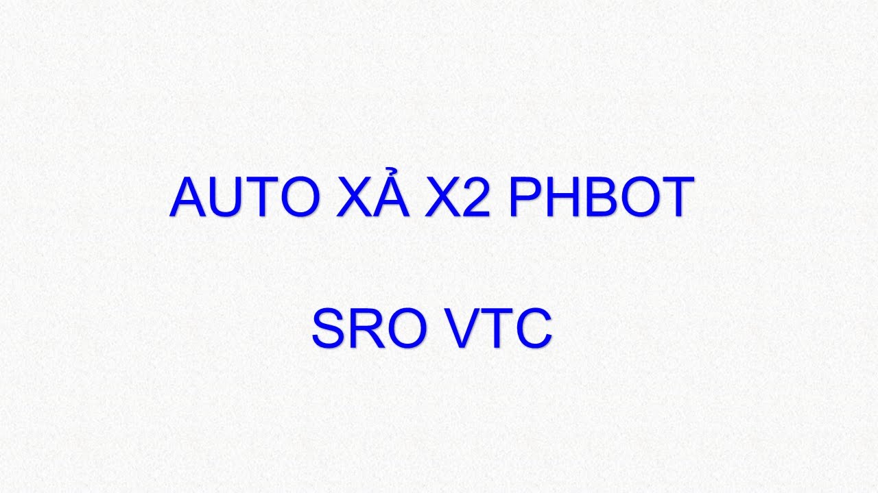 Mẹo auto xả x2hh khi bug x2hh tự động,train cả ngày