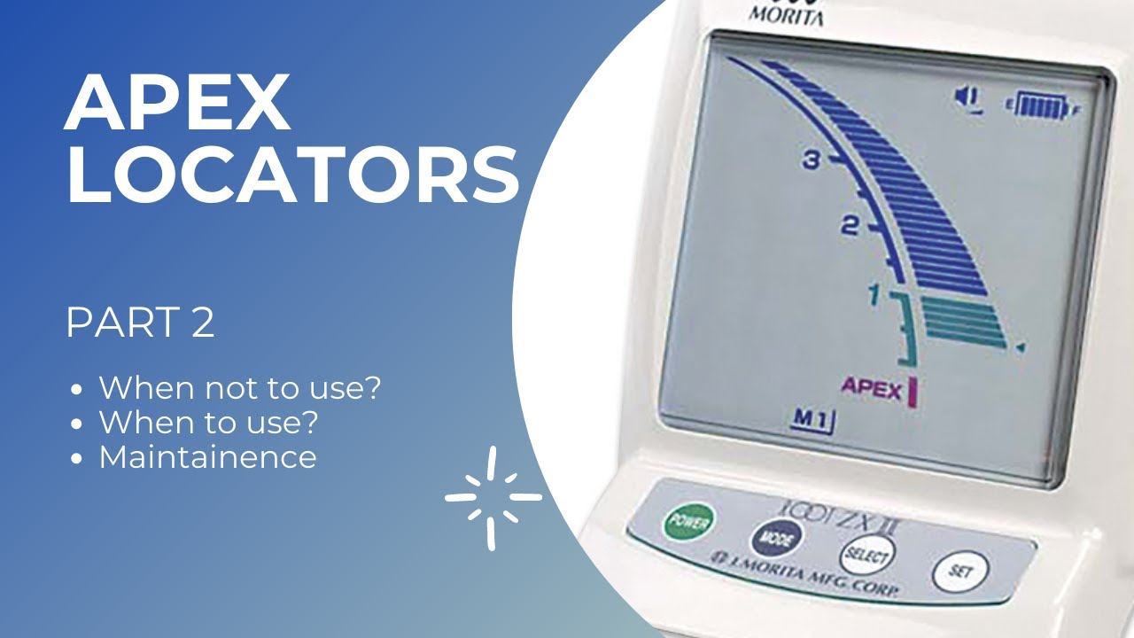 Electronic Apex Locators | Part 2