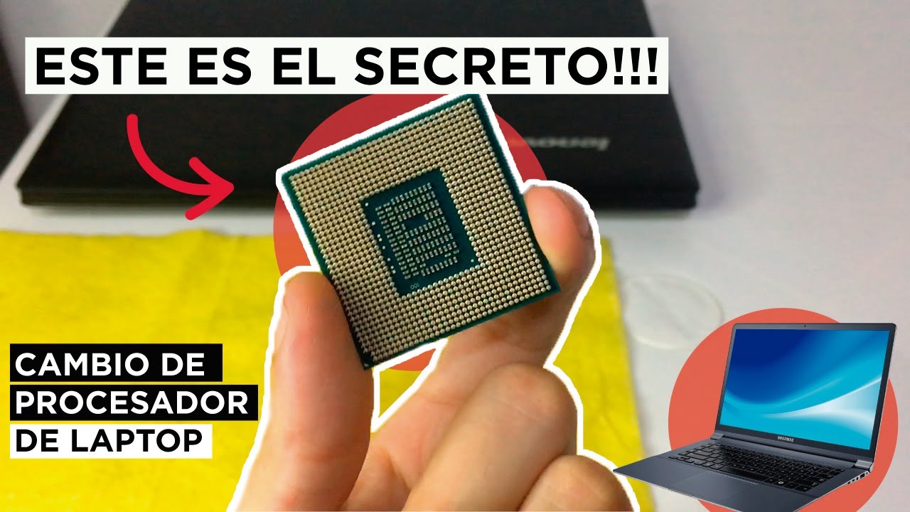 Cambiarle el procesador a tu Laptop, todo lo que debes saber + procesadores compatibles