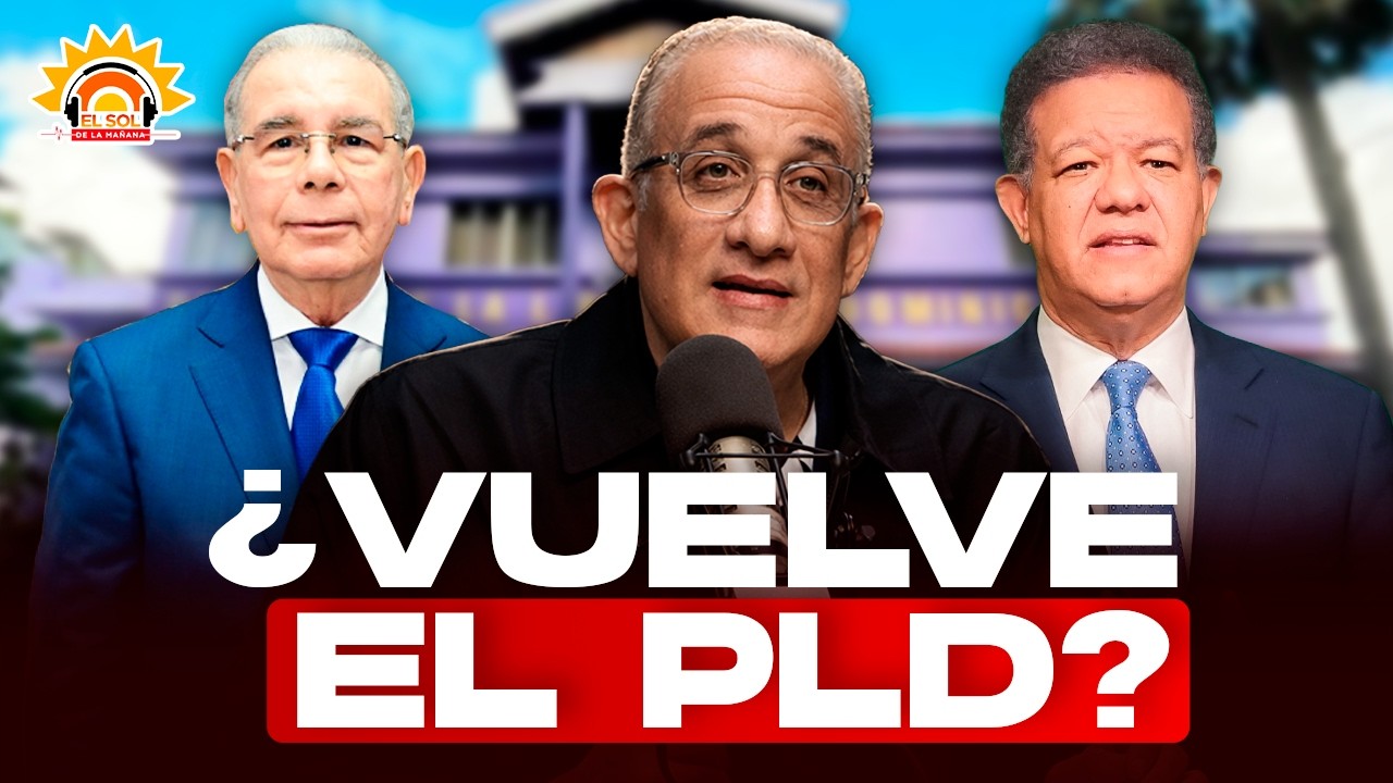 Así te afecta la división de la oposición: ¿Vuelve el PLD al poder?