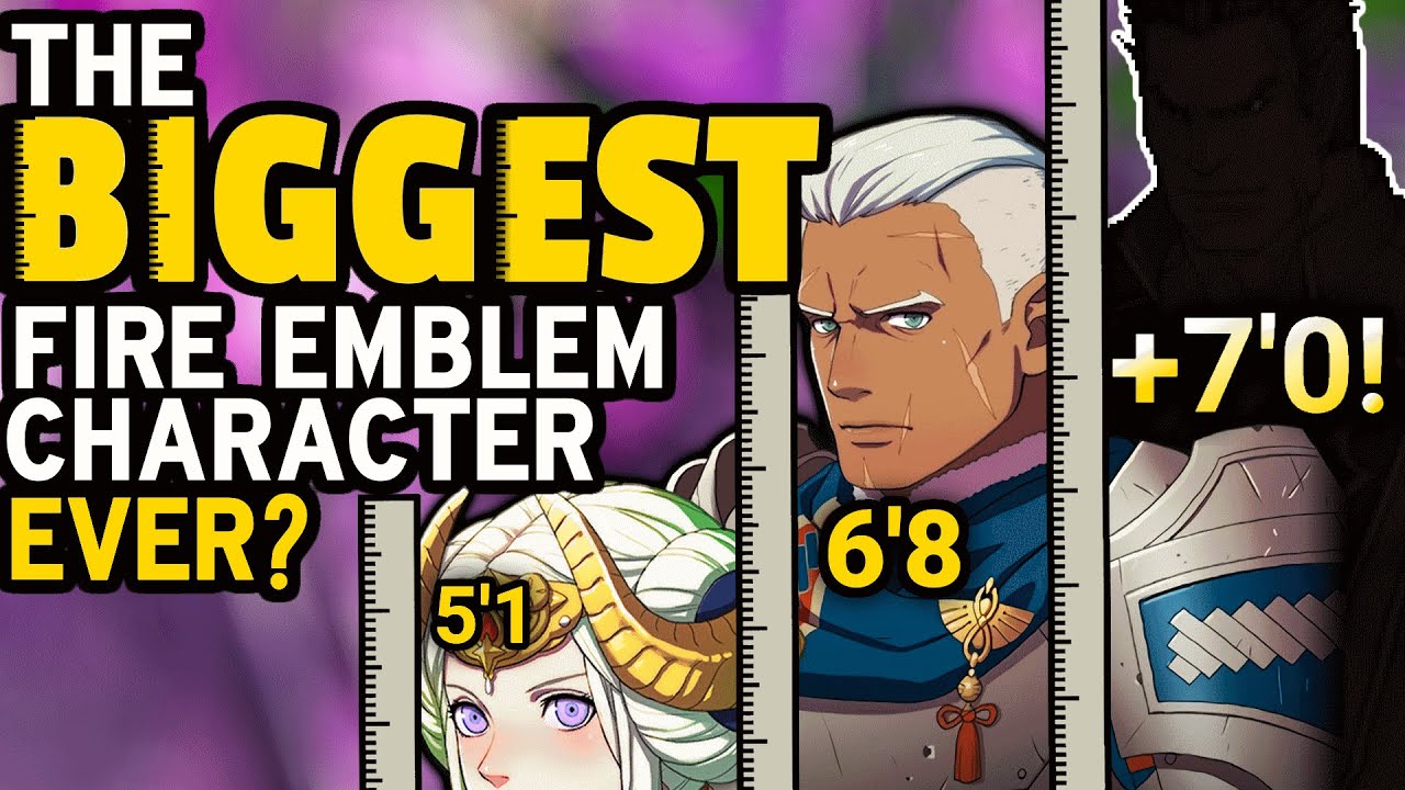 How BIG can a Fire Emblem Character Get?