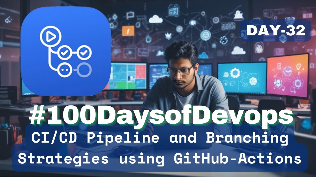 #Day32 of #100DaysOfDevops | CI/CD pipeline and branching strategies using GitHub-Actions
