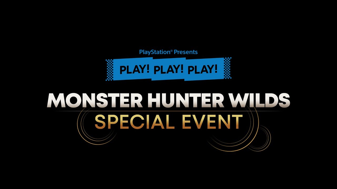 『モンスターハンターワイルズ 』SPECIAL EVENT | PLAY! PLAY! PLAY!
