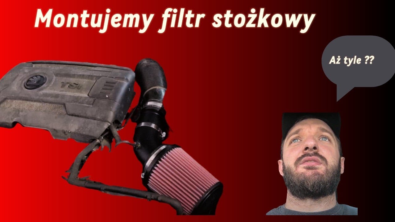 Czy filtr stożkowy doda mocy? Sprawdzam!