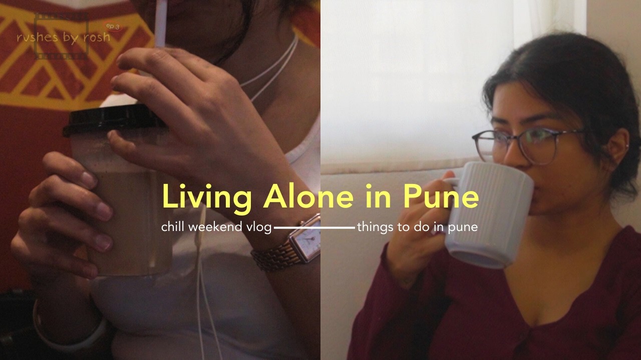 living alone diaries pune: weekend explorations, coffee runs, and cooking | an ode to the city life
