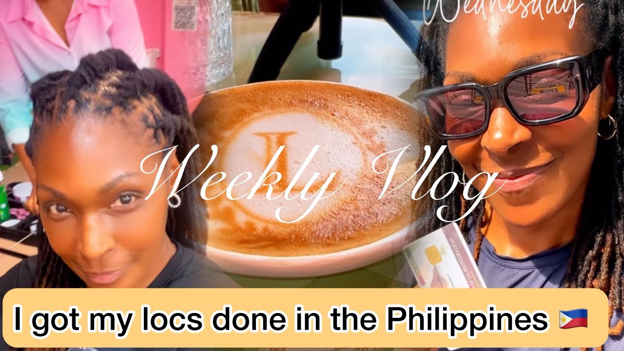 Philippines 🇵🇭 Weekly Vlog | LOCs in a Black Shop | We’re Loving it here…Visa Extended | Lunch Date