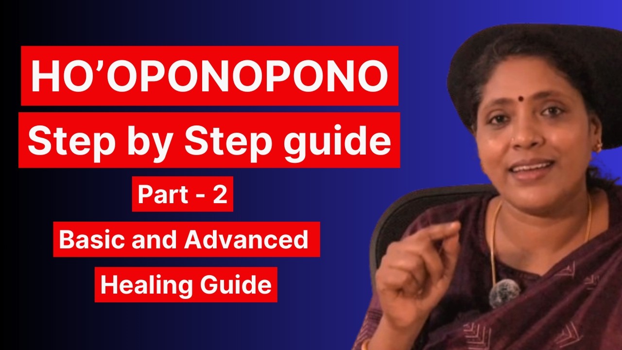 Advanced Ho’oponopono Technique | Step-by-Step Guide | Part 2 | தமிழ்