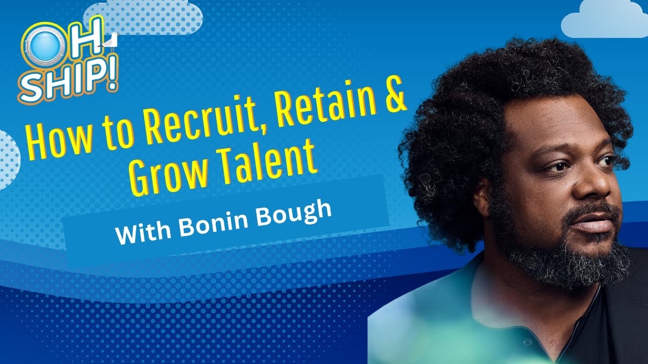 #OhShipShow Ep. 67: Bonin Bough, CNBC's The Cleveland Hustles | How to Recruit, Retain & Grow Talent
