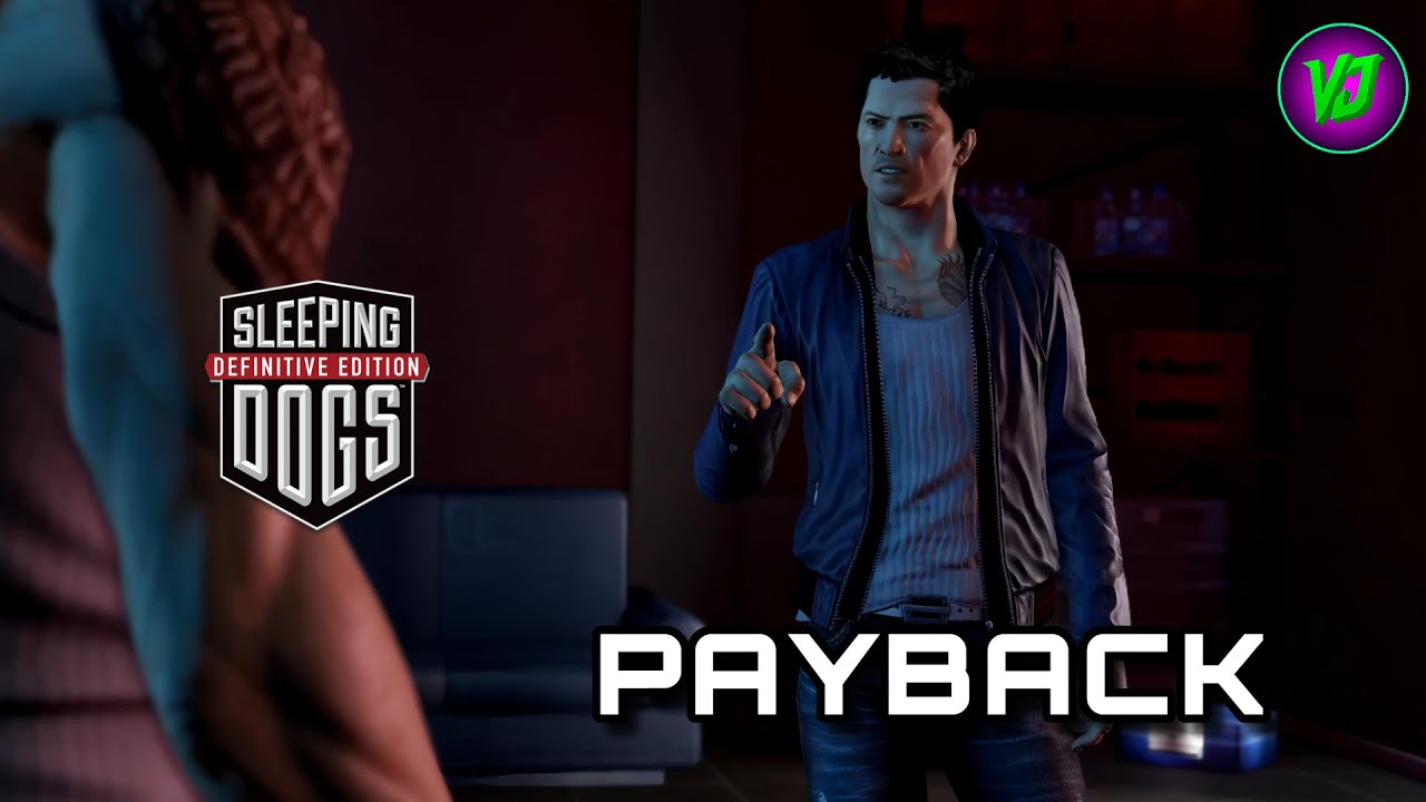Ep 05 - PAYBACK (Missions 08,09,10,11) | Sleeping Dogs: Definitive Edition #sleepingdogs #gameplay
