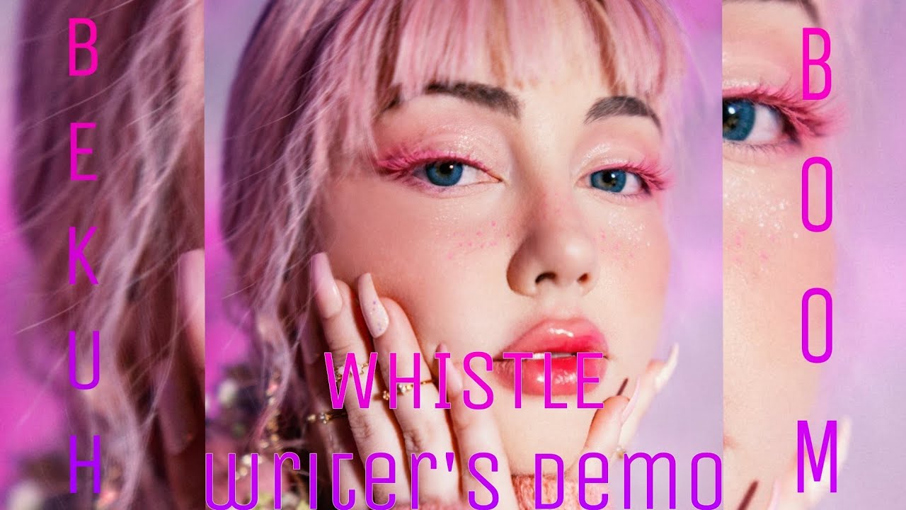 Blackpink - Whistle (Writers Demo) [By Bekuh Boom]