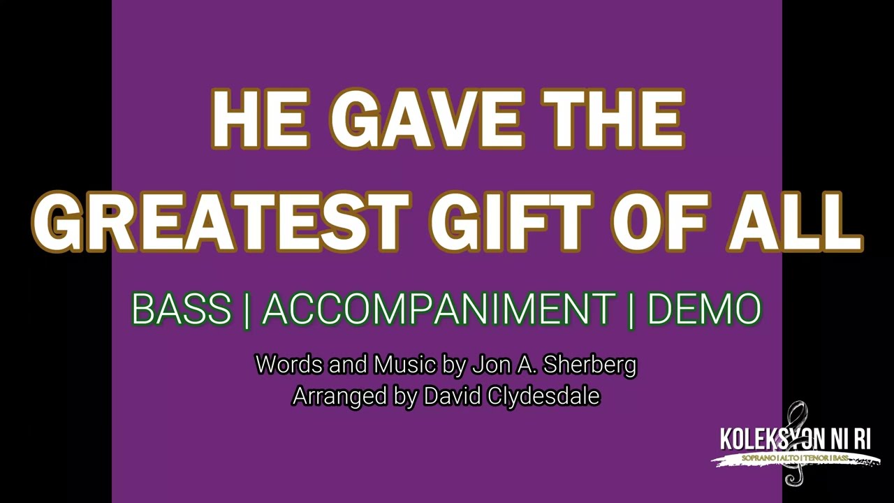 He Gave the Greatest Gift of All Solo Tenor Vocal Guide by Sis Freesia Simong