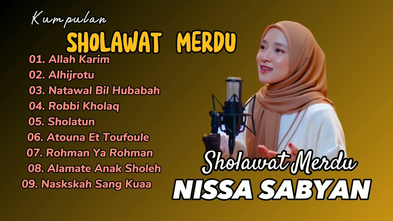 SHOLAWAT MERDU | ALLAH KARIM | ALHIJROTU | ROHMAN YA ROHMAN | KUMPULAN SHOLAWAT MERDU | NISSA SABYAN