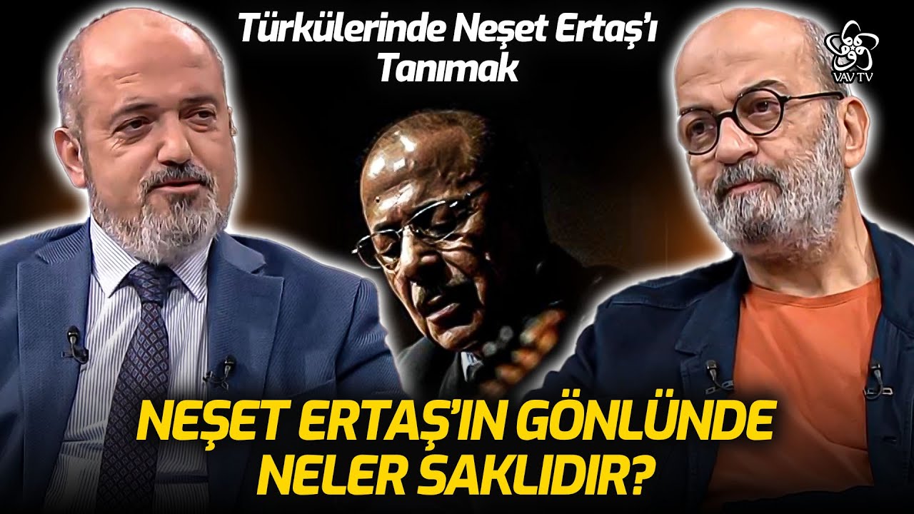 Türkülerinden Neşet Ertaş'ı Tanımak! - Dr. Savaş Şafak Barkçin | Enderun Sohbetleri - VAV TV