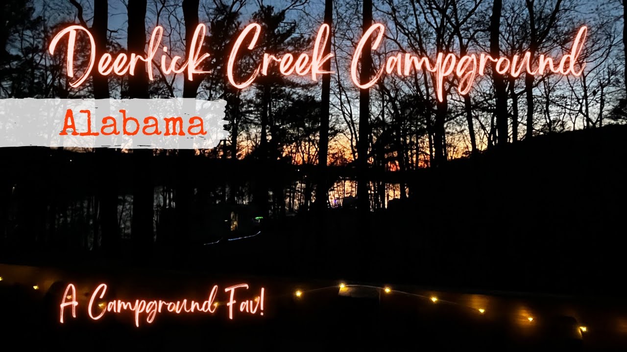 Deerlick Creek Campground / Tuscaloosa, Alabama / A Campground Fav!