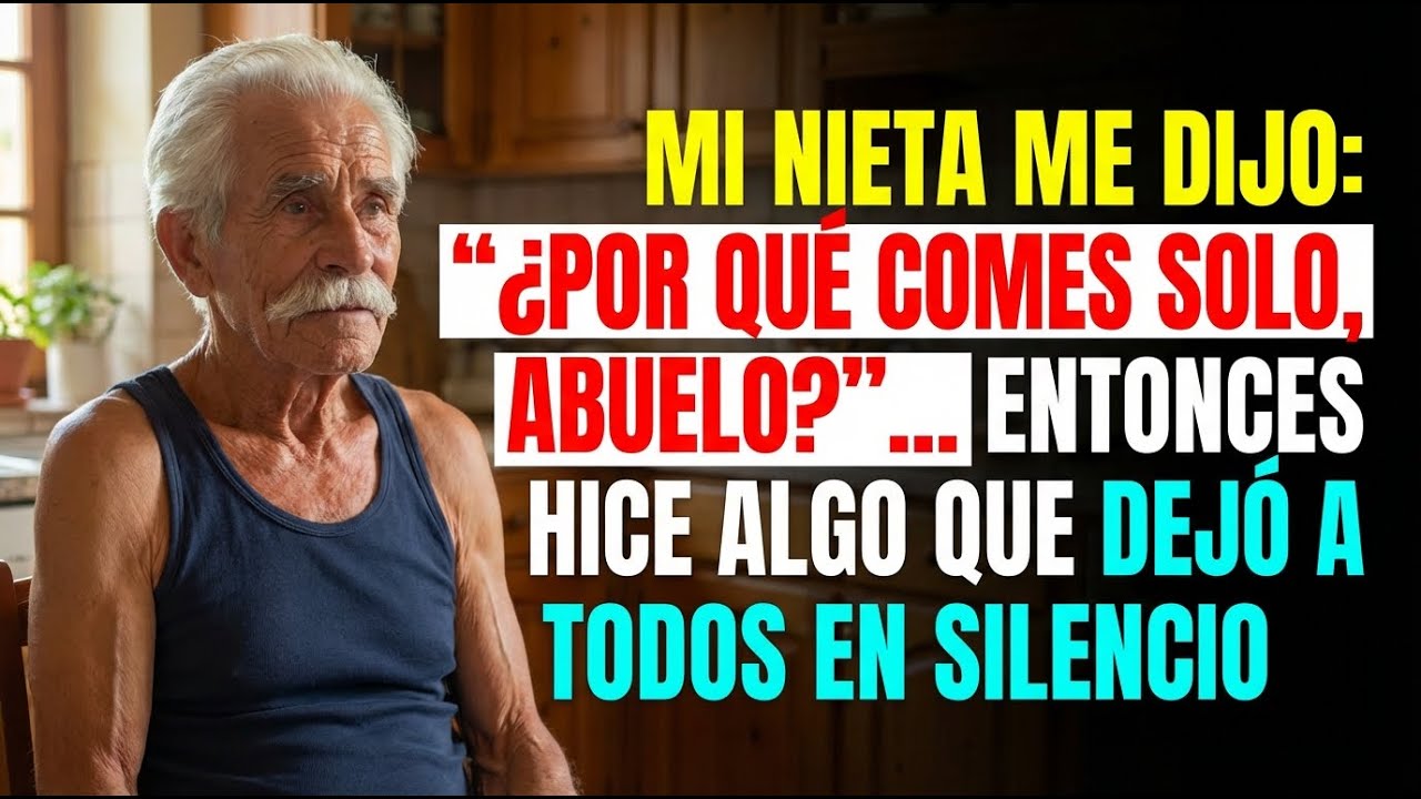 Mi nieta me preguntó “¿Por qué comes solo, abuelo”… Entonces hice algo que dejó a todos sin palabras