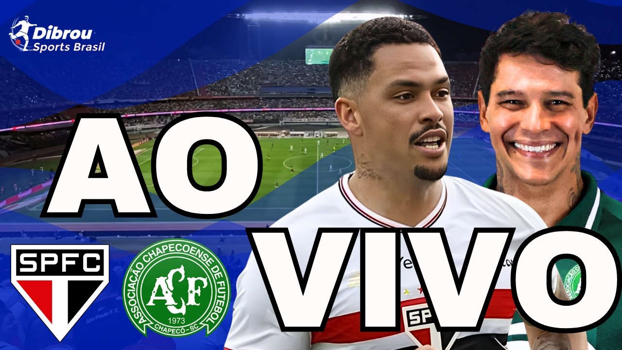 SÃO PAULO X CHAPECOENSE AO VIVO BRASILEIRÃO DIRETO DO CANINDÉ