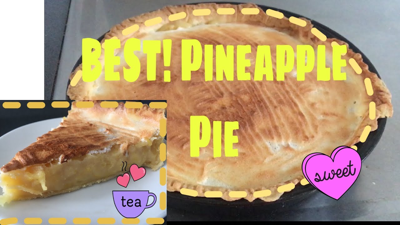 BEST PINEAPPLE PIE |CRISPY CRUST RECIPE