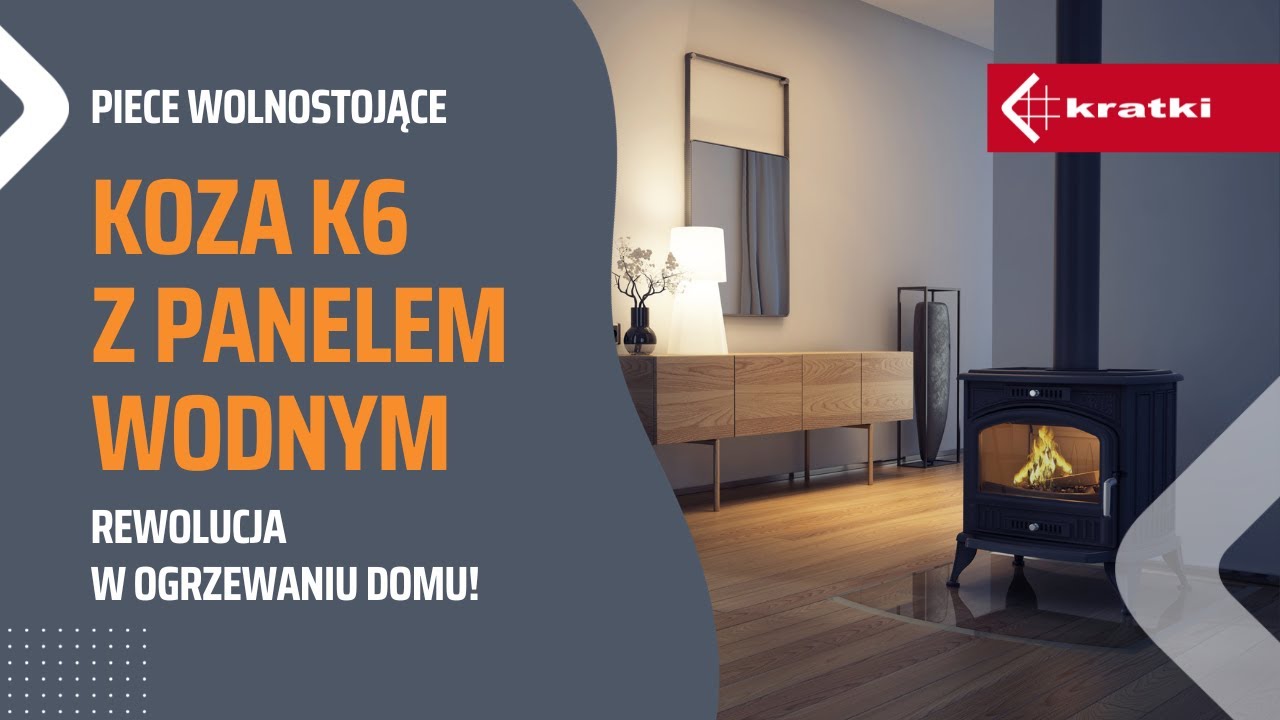 Piec KOZA K6 z panelem wodnym: rewolucja w ogrzewaniu domu!