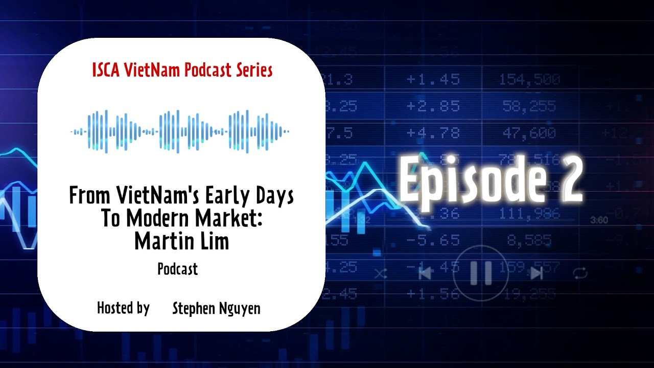 ISCA Vietnam Podcast Series - Understanding Anti-Money Laundering for Non-Bank Sectors in SG & VN