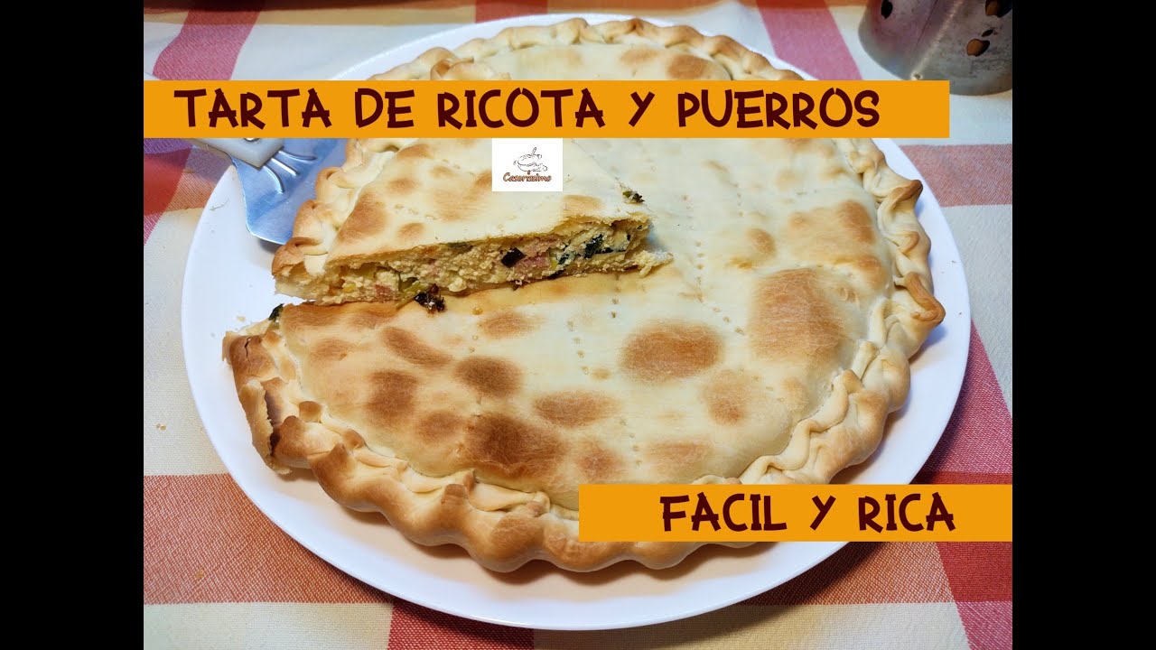 Tarta de RICOTA y PUERROS SUPER FACIL Y RICAª!