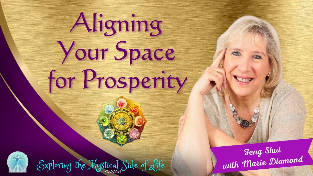 Aligning Your Space for Prosperity with Marie Diamond #podcast