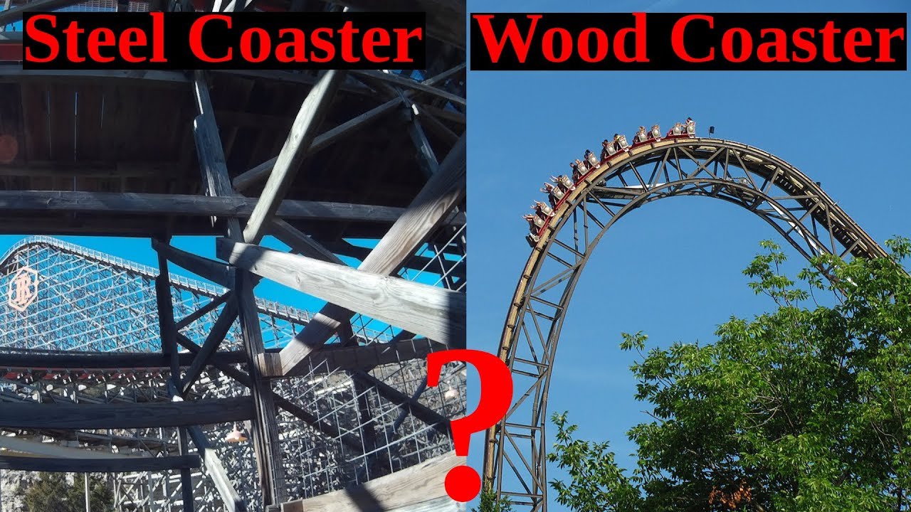 Is that a Wooden or Steel Coaster?