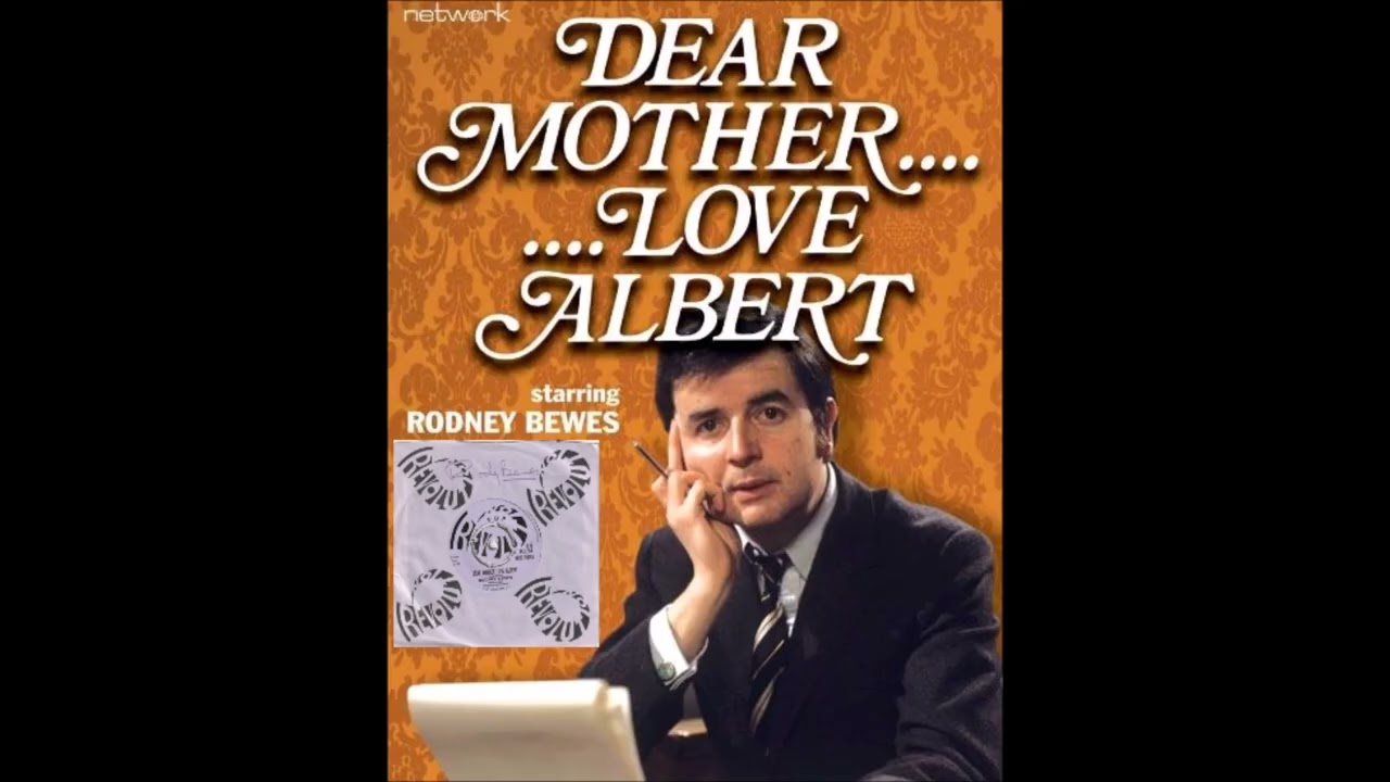 Rodney Bewes ~ Dear Mother Love Albert