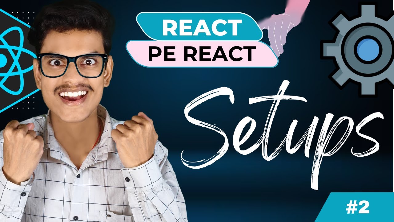 Best Setups for REACT JS | REACT Pe REACT | #2