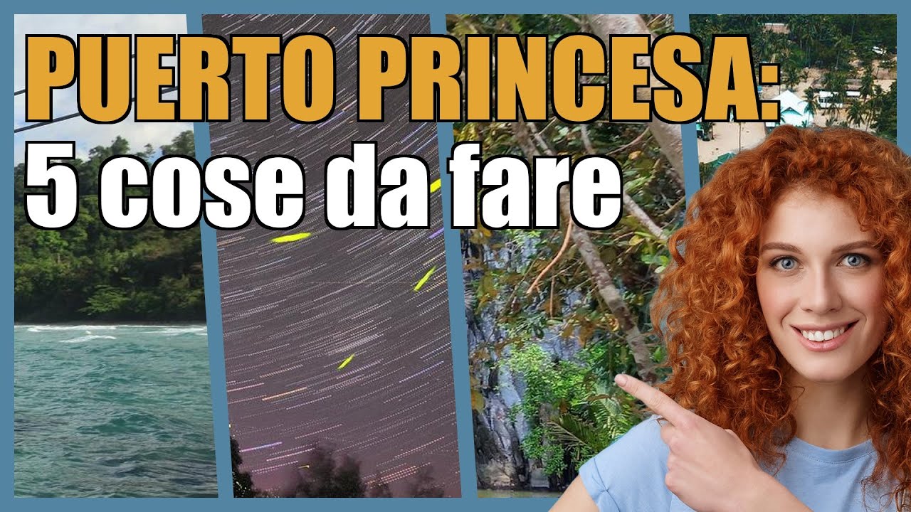 Puerto Princesa: 5 esperienze da vivere almeno una volta