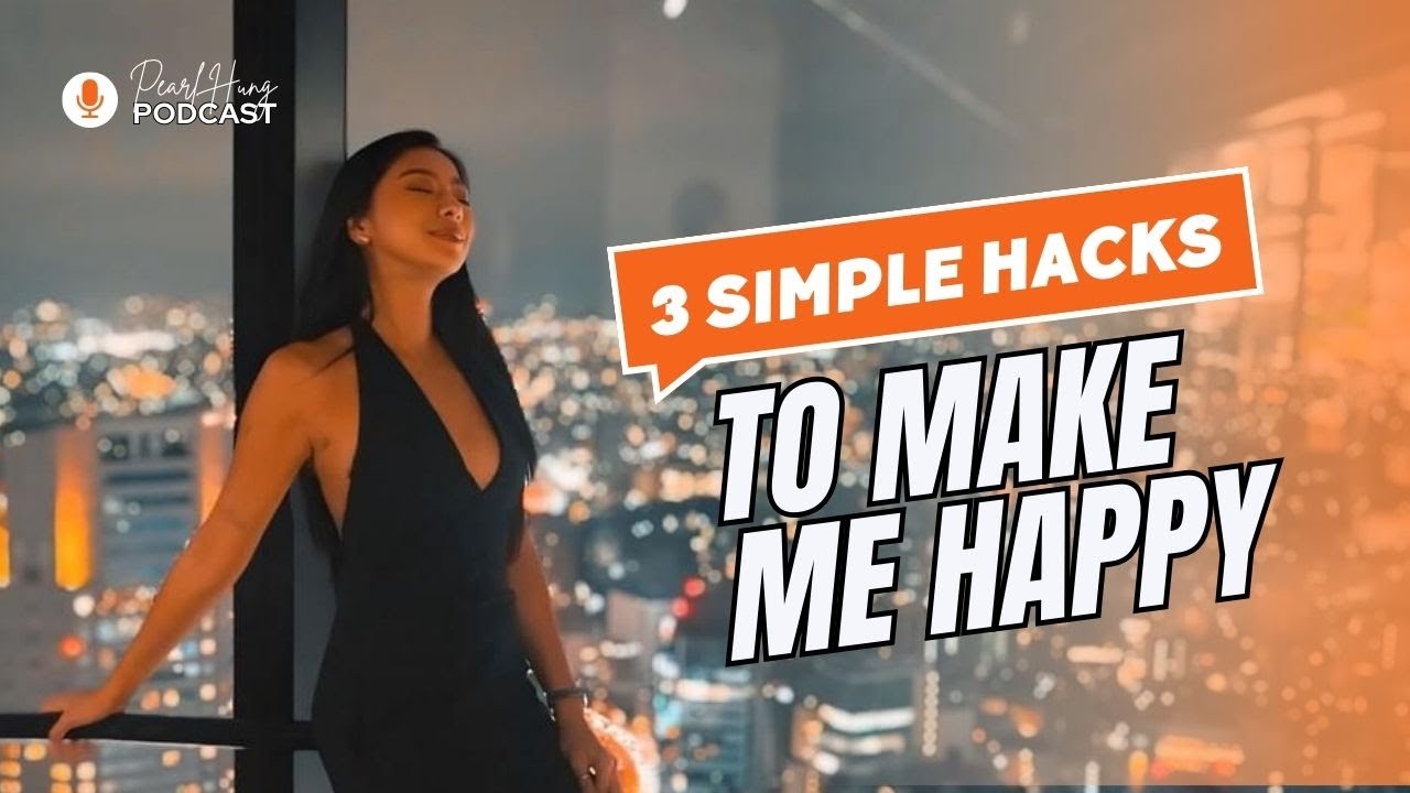 Three Simple Hacks To Make Me Happy