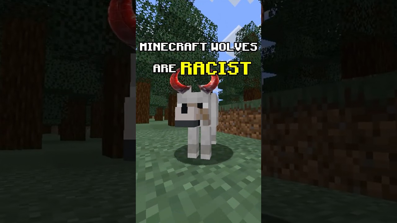 Minecraft Wolves Are RACIST