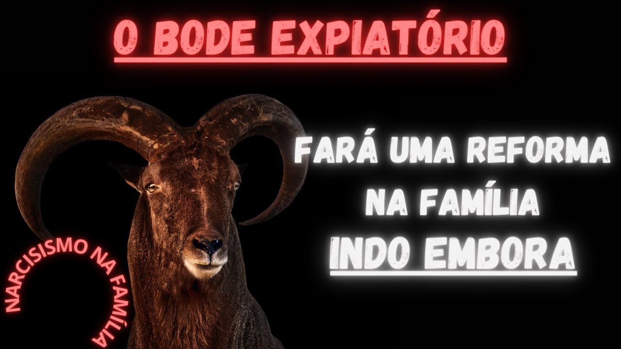 O Bode Expiat&oacute;rio e Sua Miss&atilde;o de Quebrar o Ciclo #narcisista