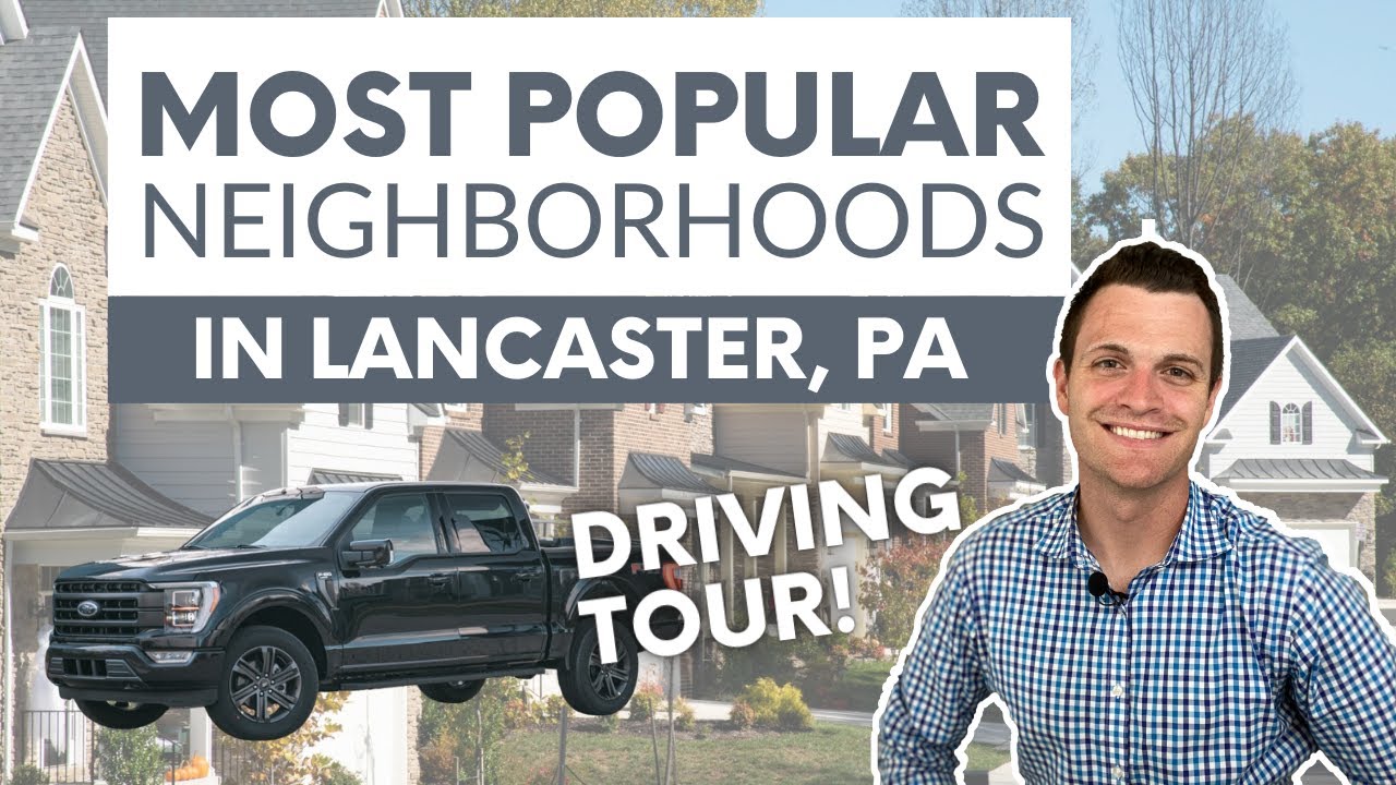 6 MOST Popular Neighborhoods in Lancaster PA | Driving Tour!